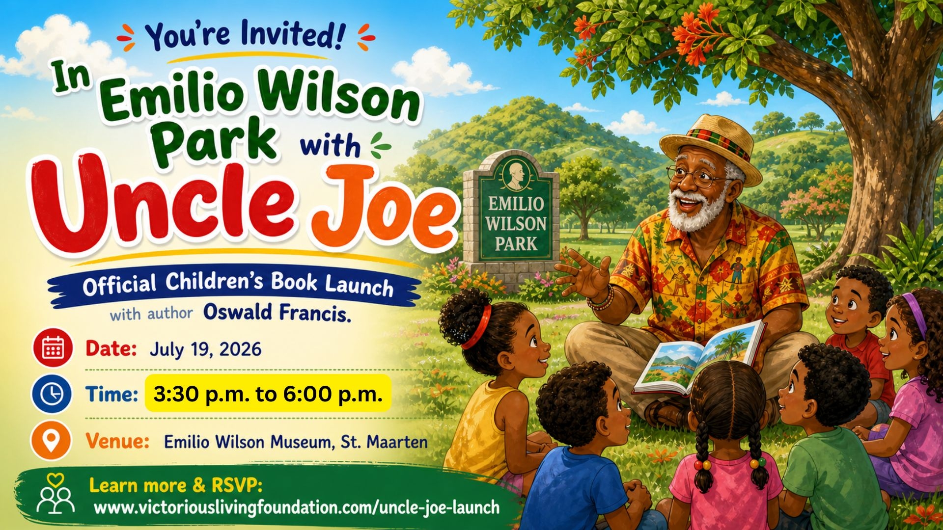 You're Invited — In Emilio Wilson Park with Uncle Joe. Official Children's Book Launch with author Oswald Francis. July 19, 2026, 3:30–6:00 PM, Emilio Wilson Museum, St. Maarten.