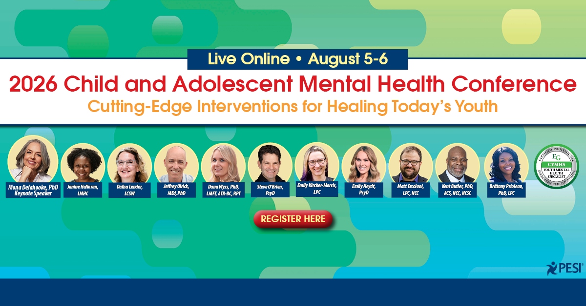 2026 Child and Adolescent Mental Health Conference — Live Online August 5–6